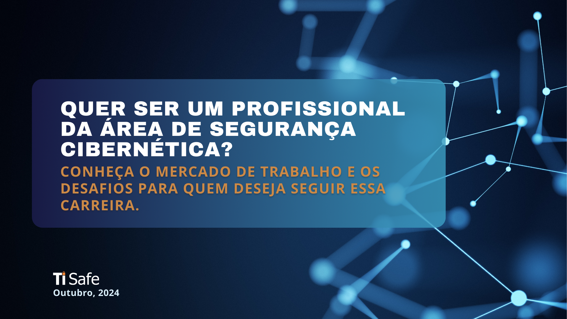 Quer ser um profissional da área de segurança cibernética?