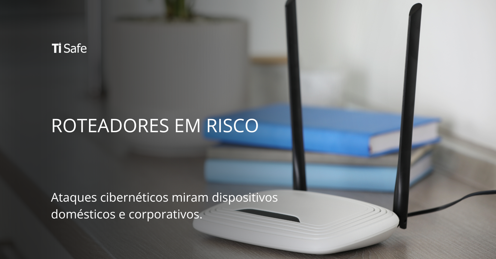 Ataques cibernéticos miram dispositivos domésticos e corporativos