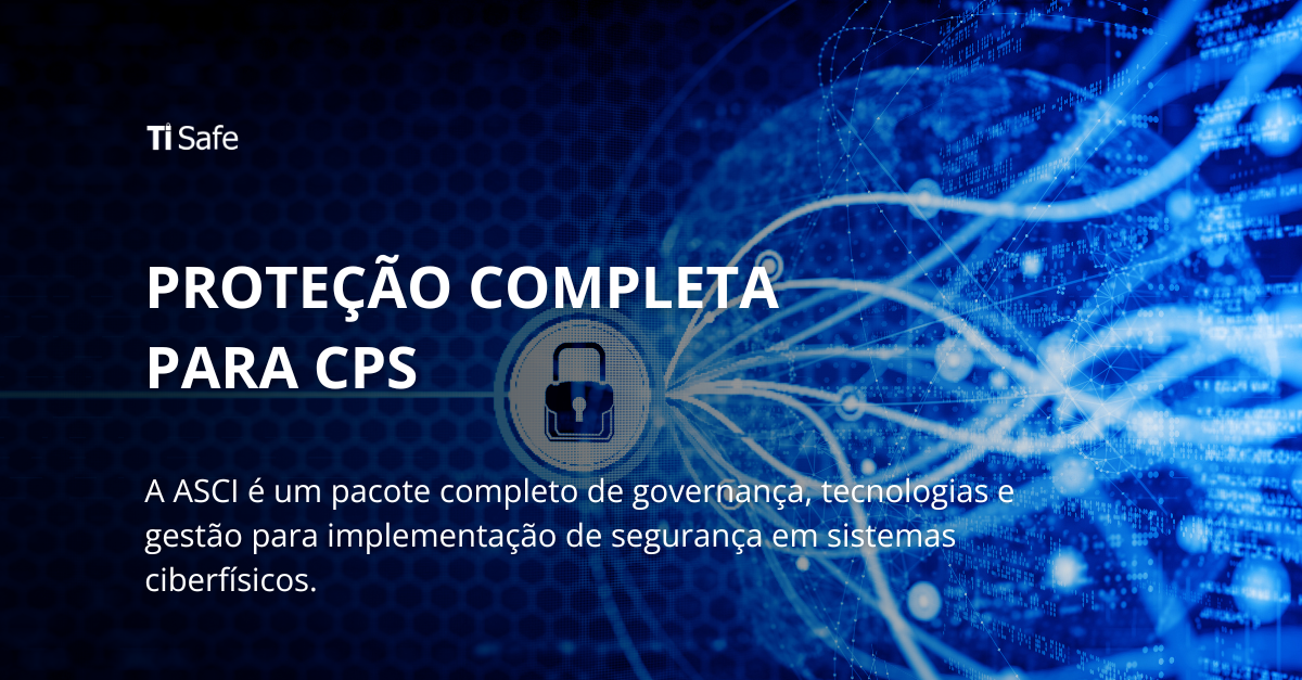 Proteção completa para sistemas ciberfísicos (CPS)
